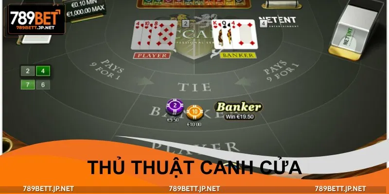 Chiến thuật canh cửa trong Baccarat trực tuyến khá hiệu quả
