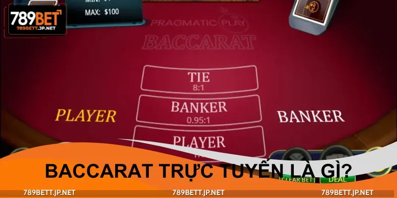 Baccarat trực tuyến là tựa game giải trí quen thuộc