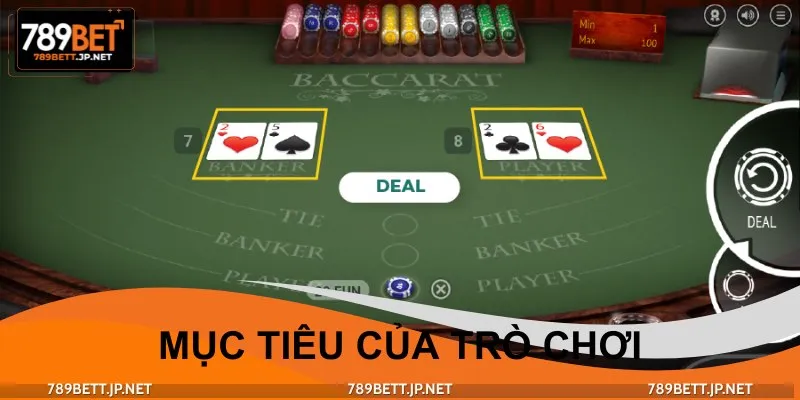 Mục tiêu chung của trò chơi cá cược Baccarat trực tuyến