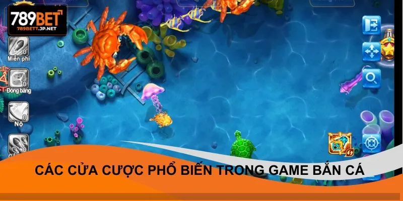 Các cửa cược phổ biến trong game bắn cá đổi xèng