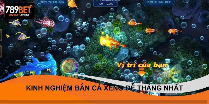 Kinh nghiệm bắn cá xèng dễ thắng nhất cho tân thủ