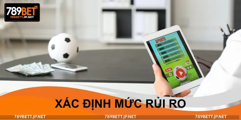 Bạn cần xác định trước mức rủi ro có thể chấp nhận được