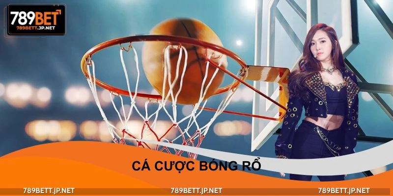 Cá Cược Bóng Rổ - Thử Sức Với Nhiều Hình Thức Hấp Dẫn