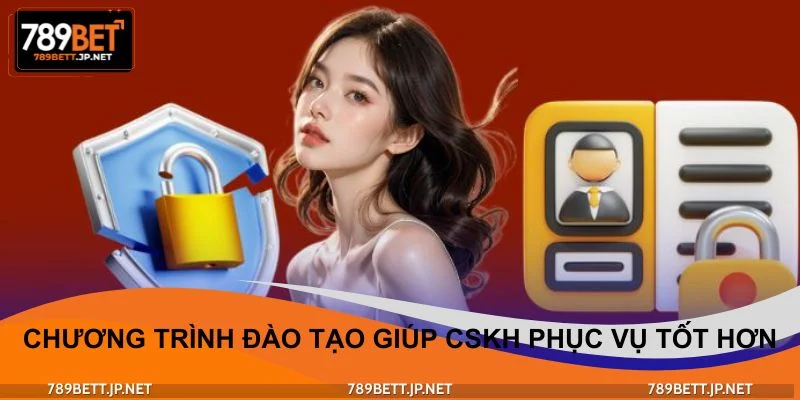 Chương trình đào tạo giúp CSKH phục vụ tốt hơn