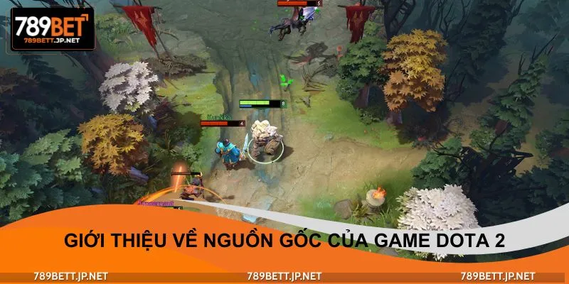 Thông tin cơ bản về game Dota 2