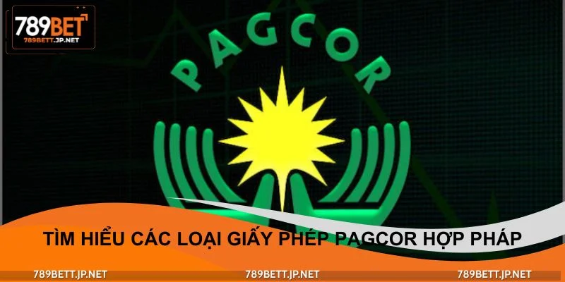 Tìm hiểu chi tiết các loại giấy phép PAGCOR hợp pháp