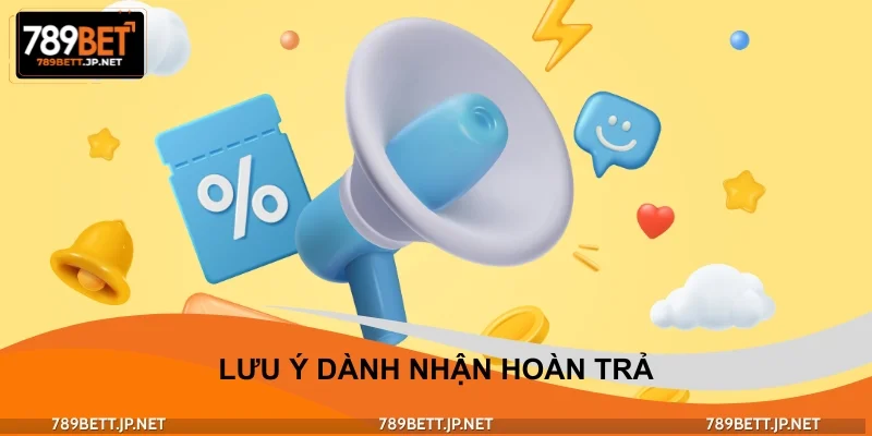 Lưu ý dành cho Newbie khi nhận hoàn trả