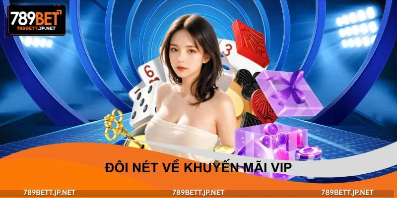 Đôi nét về khuyến mãi VIP