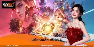 Liên Quân Mobile - 789BET Review Chân Thật Về Game Gây Sốt