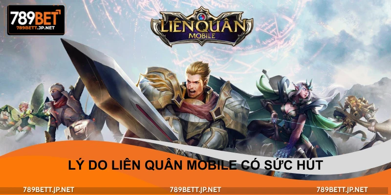 Liên Quân Mobile có thế mạnh nào?