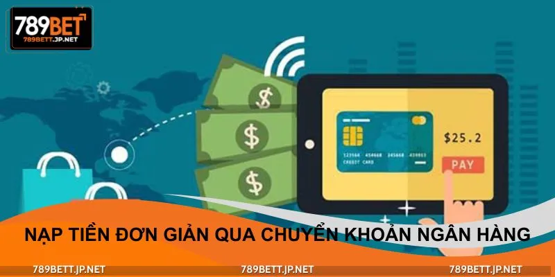 Quy trình các bước nạp tiền nhanh chóng bằng thẻ ngân hàng