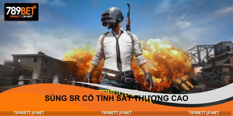 SR là vũ khí được đánh giá có tính sát thương cao