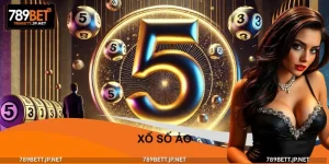 Xổ Số Ảo – Trải Nghiệm Tốc Độ Và May Mắn Cực Đỉnh Tại 789BET