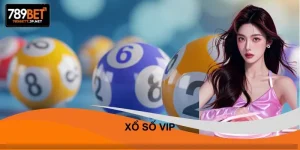 Xổ Số VIP – Chọn Số May Mắn, Cơ Hội Nổ Lớn Mỗi Ngày